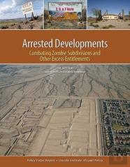 Arrested Developments Â€“ Combating Zombie Subdivisions And Other Excess Entitlements