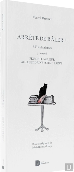 Bertrand.pt - Arrete De Raler : 333 Aphorismes Y Compris Peu De Longueur Au Sujet D Une Forme Breve