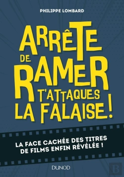 Bertrand.pt - Arrête De Ramer, T'Attaques La Falaise ! La Face Cachée Des Titres De Films Enfin Révélée !