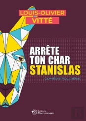 Arrete Ton Char Stanislas