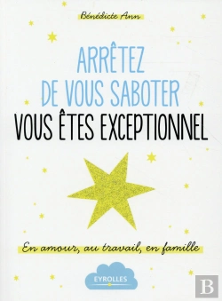 Bertrand.pt - Arreter De Vous Saboter, Vous Etes Exceptionnel !