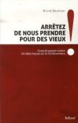 Arrêtez De Nous Prendre Pour Des Vieux !
