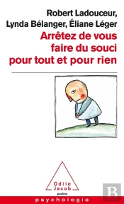 Arrêtez De Vous Faire Du Souci Pour Tout Et Pour Rien