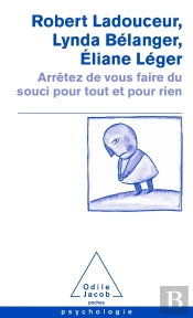 Arrêtez De Vous Faire Du Souci Pour Tout Et Pour Rien