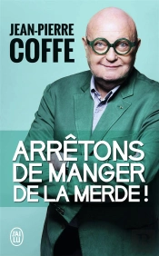 Arrêtons De Manger De La Merde !