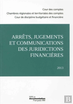Bertrand.pt - Arrets, Jugements Et Communications Des Juridictions Financières (Édition 2013)