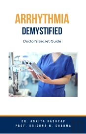 Arrhythmia Demystified: Doctor'S Secret Guide