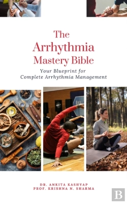Bertrand.pt - Arrhythmia Mastery Bible: Your Blueprint For Complete Arrhythmia Management