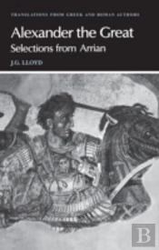 Arrian: Alexander The Great