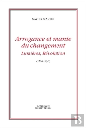 Arrogance Et Manie Du Changement, Lumières, Révolution (1760-1830)
