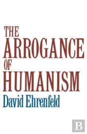 Arrogance Of Humanism