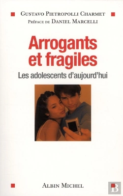 Bertrand.pt - Arrogants Et Fragiles ; Les Adolescents D'Aujourd'Hui