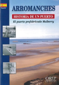 Bertrand.pt - Arromanches, Historia De Un Puerto