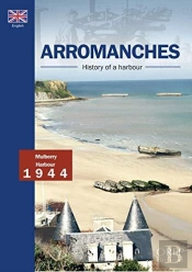 Arromanches, History Of A Harbour