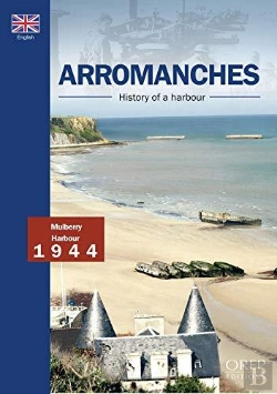 Bertrand.pt - Arromanches, History Of A Harbour