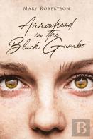 Arrowhead In The Black Gumbo