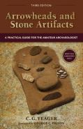 Arrowheads And Stone Artifacts, Third Edition