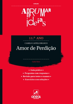 Bertrand.pt - Arrumar Ideias - Amor de Perdição - Camilo Castelo Branco - 11. º Ano