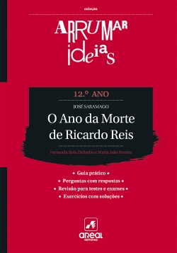 Bertrand.pt - Arrumar Ideias - O Ano da Morte de Ricardo Reis - José Saramago - 12.º Ano