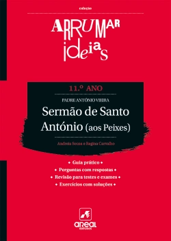 Bertrand.pt - Arrumar Ideias - Sermão de Santo António (aos Peixes) - Padre António Vieira - 11.º Ano