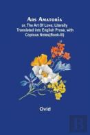 Ars Amatoria; Or, The Art Of Love; Literally Translated Into English Prose, With Copious Notes (Book-Iii)