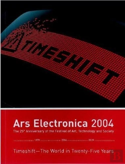 Bertrand.pt - Ars Electronica 2004 - Timeshift - The World In Twenty-Five Years /Anglais/Allemand