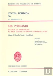 ARS IVDICANDI - Estudos em Homenagem ao Prof. Doutor António Castanheira Neves