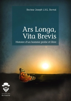 Bertrand.pt - Ars Longa, Vita Brevis ; Histoire D'Un Homme Probe Et Libre
