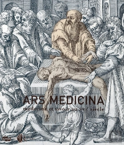 Bertrand.pt - Ars Medicina ; Médecine Et Savoir Au Xvi Siècle