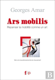 Ars Mobilis ; Une Esthétique De La Mobilité
