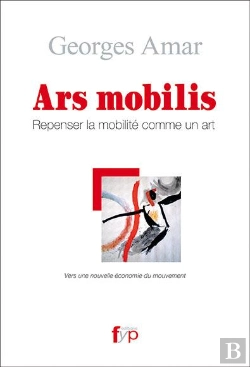 Bertrand.pt - Ars Mobilis ; Une Esthétique De La Mobilité