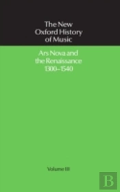 Ars Nova And The Renaissance 1300-1540