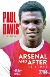 Arsenal And After - My Story