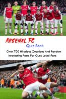 Arsenal Fc Quiz Book