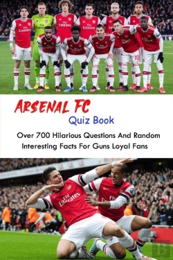 Bertrand.pt - Arsenal Fc Quiz Book