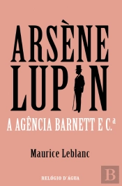 Arsène Lupin - A Agência Barnett e C.ª