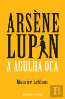 Arsène Lupin - A Agulha Oca