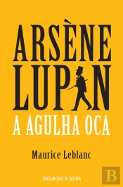 Arsène Lupin - A Agulha Oca