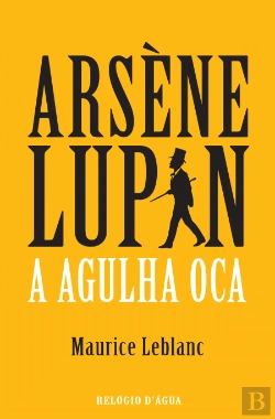 Bertrand.pt - Arsène Lupin - A Agulha Oca