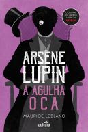 Arsène Lupin - A Agulha Oca