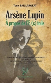 Arsène Lupin ; À Propos De L'E(S)Toile