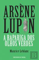 Arsène Lupin - A Rapariga dos Olhos Verdes