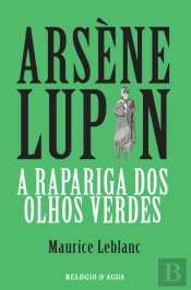Arsène Lupin - A Rapariga dos Olhos Verdes