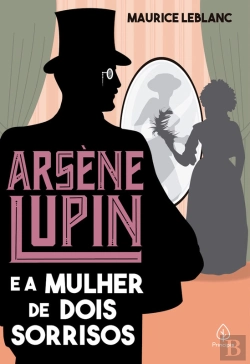 Bertrand.pt - Arsène Lupin E A Mulher De Dois Sorrisos