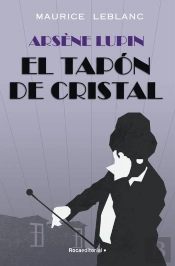 Arsène Lupin - El Tapón De Cristal