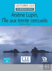 Arsène Lupin, L'Île Aux Trente Cercueils ; Niveau 2 ; A2
