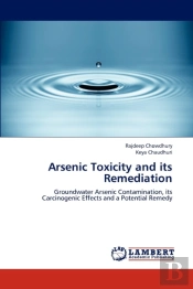Arsenic Toxicity And Its Remediation