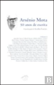 Arsénio Mota - 50 anos de escrita 