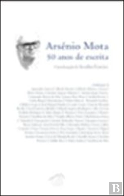 Bertrand.pt - Arsénio Mota - 50 anos de escrita 