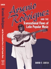 Arsenio Rodriguez And The Transnational Flows Of Latin Popular Music